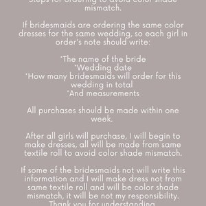 May include: A note for bridesmaids with instructions on how to order dresses to avoid color shade mismatch. The note includes information on what to include in the order, such as the bride's name, wedding date, number of bridesmaids, and measurements. It also states that all purchases should be made within one week.