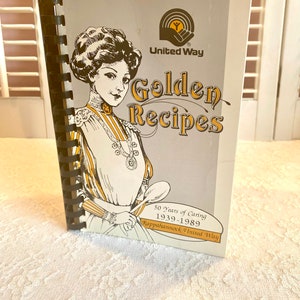Vintage Cookbook~ United Way Golden Recipes ~ Rappahannock United Way 1939-1989 ~ 50 yrs of caring