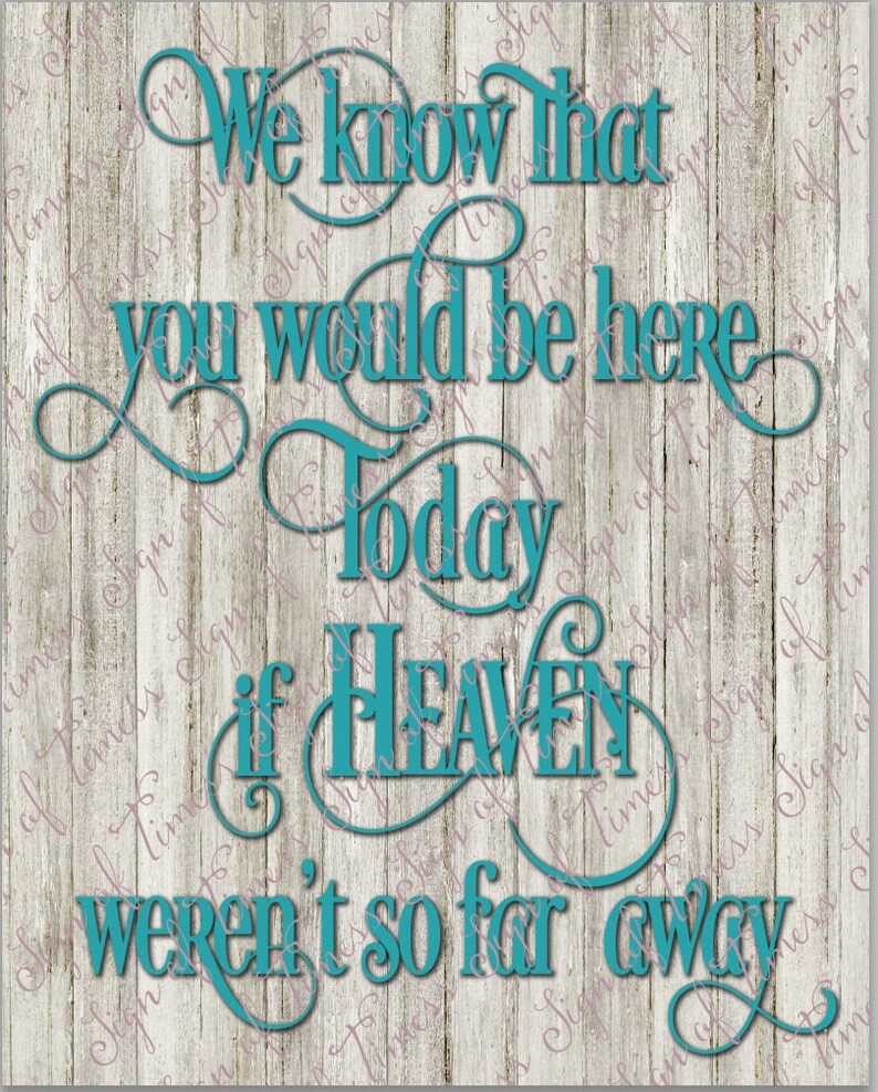Bereavement Svg We Know That You d Be Here Today Heaven Etsy Bereavement Svg We Know That You d Be Here Today Heaven Etsy