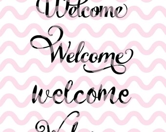 Welcome SVG, Welcome Sign SVG, SVG, Dfx, Png, Cut File, Silhouette, Cameo, Cricut, Other Cutting Machines, Vinyl, Welcome Sign, Door Sign
