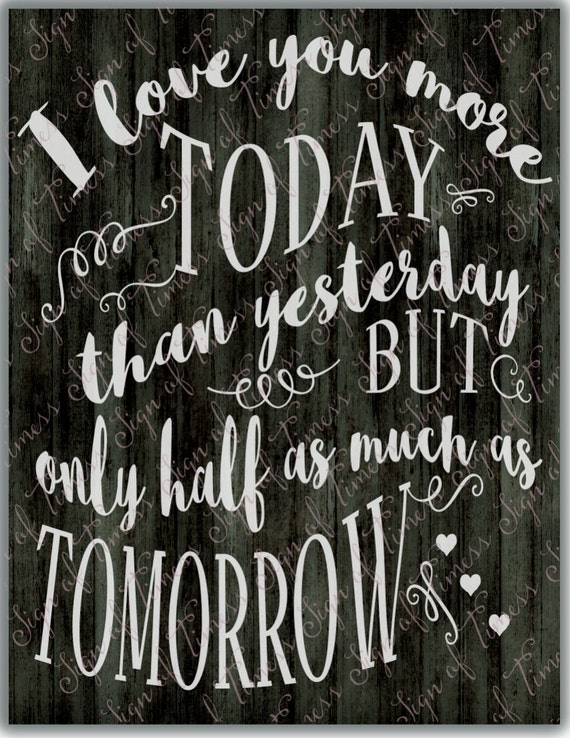 I Love You More Today Than Yesterday Wedding Gift Etsy I Love You More Today Than Yesterday Wedding Gift Etsy