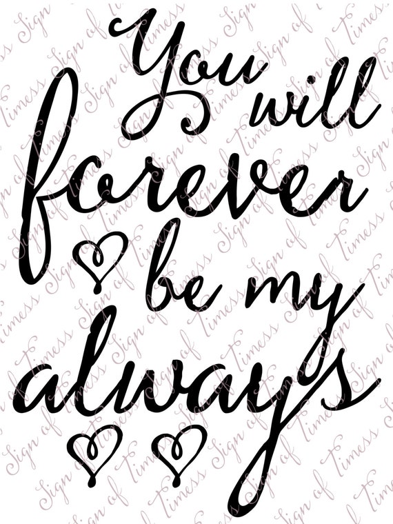 Valentine Svg You Will Forever Be My Always Svg Dfx Png Etsy