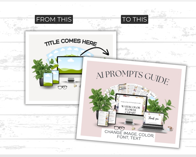 May include: A pink and white digital guide with the text "AI Prompts Guide" and "Watercolor Flower Clipart" on a computer screen. The computer is surrounded by plants, a laptop, and a smartphone. The text "Change Image, Color, Font, Text" is at the bottom of the image.