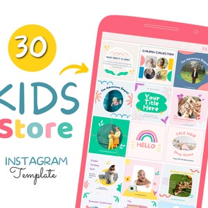 May include: A collection of 30 Instagram templates for a kids store. The templates feature colorful illustrations, photos of children, and text such as "Kidde Holiday Sale", "The Adventure Begins", "Your Title Here", "Hello", "Sale Now", "Shop Name", "Summer Collection", and "Childish Collection".