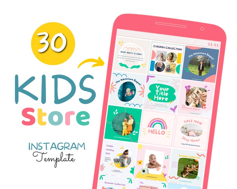 May include: A collection of 30 Instagram templates for a kids store. The templates feature colorful illustrations, photos of children, and text such as "Kidde Holiday Sale", "The Adventure Begins", "Your Title Here", "Hello", "Sale Now", "Shop Name", "Summer Collection", and "Childish Collection".