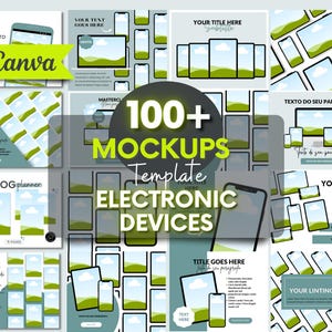 May include: A digital mockup template showcasing various electronic devices, such as smartphones and tablets. The image displays multiple layouts with the text "100+ MOCKUPS Template ELECTRONIC DEVICES" and the Canva logo. The designs use green and blue colour schemes.