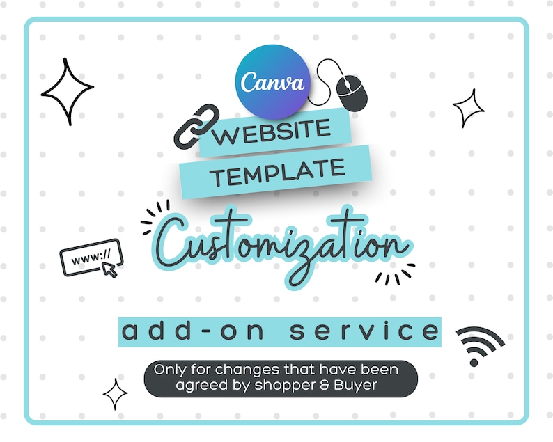 May include: A blue and white graphic with the text "Canva Website Template Customization add-on service" and the text "Only for changes that have been agreed by shopper & Buyer".