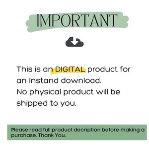 May include: A green text box with the word "IMPORTANT" in black text. A cloud icon with a downward arrow is below the text box. The text below the icon reads: "This is a DIGITAL product for an instant download. No physical product will be shipped to you. Please read full product description before making a purchase. Thank You."