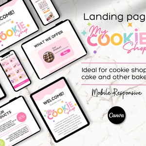May include: Mockup of a landing page for a cookie shop website. The page features a pink and white colour scheme with a colourful logo that says "My Cookie Shop". The text "Landing page" is at the top of the page, and the text "Ideal for cookie shops, cake and other bakes!" is below the logo. The text "Mobile Responsive" is below that. The text "Canva" is at the bottom of the page.