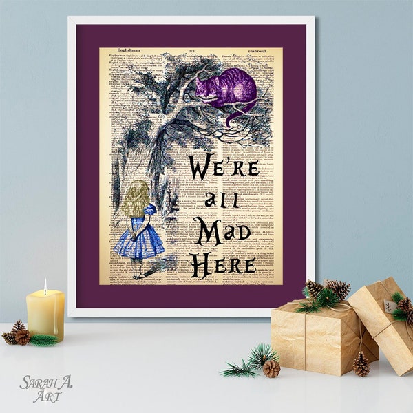 We're all Mad Here, Alice in Wonderland, Mad Hatter, Quote, Dictionary Art Print, Vintage, Recycled/Upcycled