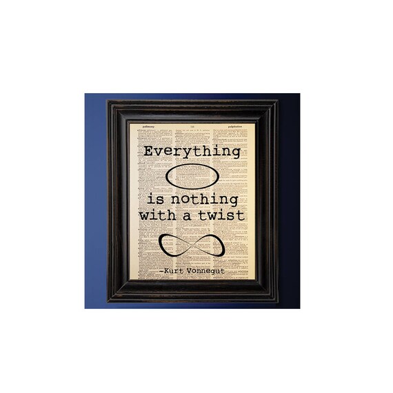 Everything is Nothing With a Twist Kurt Vonnegut Quote Etsy