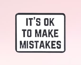 It’s Ok To Make Mistakes Enamel Pin. Funny Jewerly. Adult  Pin Badge. Motivational Pin