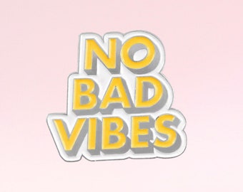 No Bad Vibes Enamel Pin. Be Happy Jewerly. No Bad Vibes Pin Badge. Motivational Pin