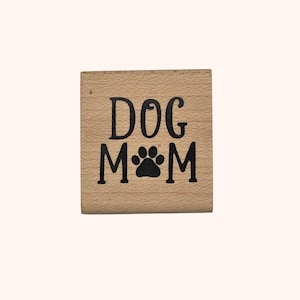 Dog Mom Rubber Stamp | 1.25&quot; Wooden Craft Stamp | Scrapbooking, Card Making, DIY Gifts
