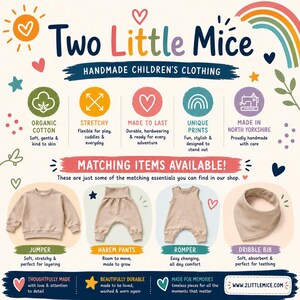 May include: An informational graphic for Two Little Mice handmade children's clothing featuring icons for organic cotton, stretchy fabric, and durability. It displays a beige jumper, harem pants, a romper, and a dribble bib with matching items text.
