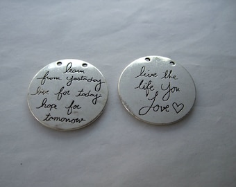 5 Antique silver live the life you love charms , learn from yesterday live for today hope for tomorrow charm 30 x 30mm DZ536