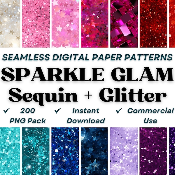 200+ Sparkle Glitter and Sequin Glam Seamless Digital Papers * Premium PNG Bundle* Instant Download* Commercial Sublim* Infinite Patt ern
