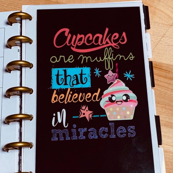 DASHBOARD "Cupcakes are muffins that believed in Miracles" Quote for use with the MINI Happy Planner