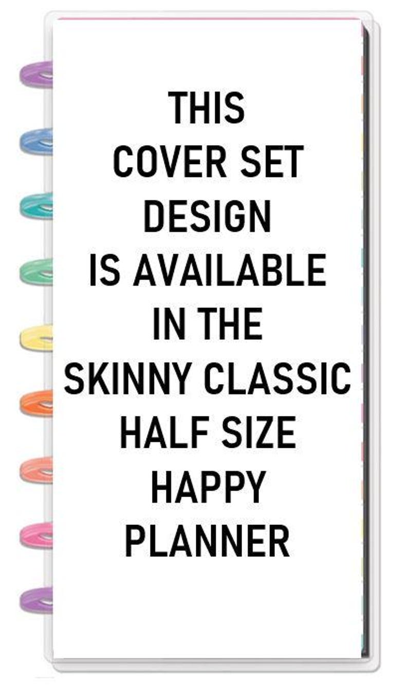 Puede incluir: Una cubierta de planificador blanca con encuadernaci&oacute;n de disco de colores. El texto en la cubierta dice: "THIS COVER SET DESIGN IS AVAILABLE IN THE SKINNY CLASSIC HALF SIZE HAPPY PLANNER."