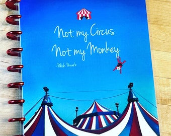 Front and Back Cover Set *Not My Circus Not My Monkey* 4 use w Classic/MiniHappy Planner/TUL/Erin Condren (LP/A5Coil/A5Ring)/A5 Filofax~