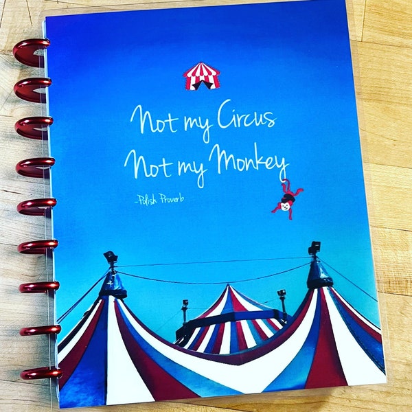 Front and Back Cover Set *Not My Circus Not My Monkey* for use with Classic Happy Planner OR Erin Condren (Life Planner/A5Coil/A5Ring)-