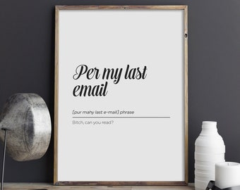 Per My Last Email Definition Print, Funny Office Sign, Work  From Home Poster, Home Office Wall Decor, Dictionary, INSTANT DOWNLOAD