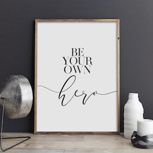 Bądź swoim własnym bohaterem Wydrukuj, inspirujący cytat plakat, motywująca sztuka ścienna do druku, znak typograficzny, cytat o miłości do siebie, natychmiastowe pobranie