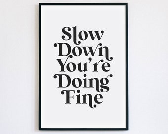 Slow Down You're Doing Fine Print, Mental Health Poster, Inspirational Quote Printable Wall Art, Mindfulness Office Art, INSTANT DOWNLOAD