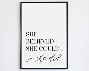 She Believed She Could So She Did Print, Inspirational Poster, Motivational Quote Printable Wall Art, Girls Bedroom Decor, INSTANT DOWNLOAD