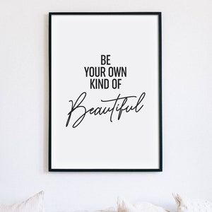 Be Your Own Kind Of Beautiful Print, Bedroom Poster, Teenage Room Printable Wall Art, Inspirational Quote, Girl Room Decor, INSTANT DOWNLOAD