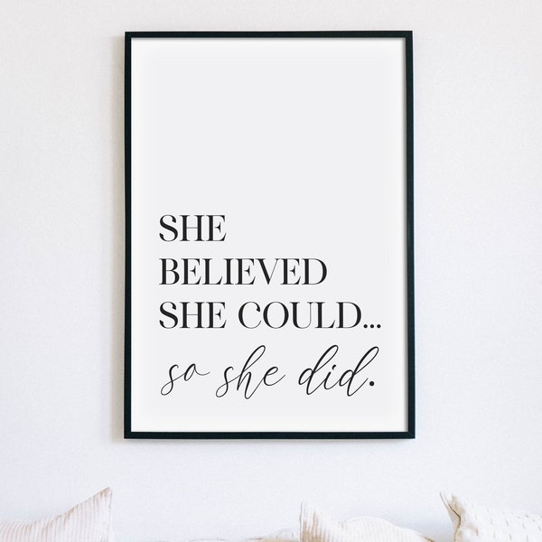 She Believed She Could So She Did Print, Inspirational Poster, Motivational Quote Printable Wall Art, Girls Bedroom Decor, INSTANT DOWNLOAD