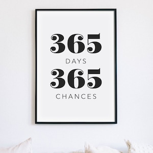 365 Days 365 Chances Print, Daily Positive Affirmation Poster, Inspirational Printable Art, Motivational Sign, Office Decor INSTANT DOWNLOAD