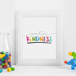 Practice Kindness, Inspirational Print, Kindness Quote, Kids Bedroom Art, Nursery Decor, Digital Print, Printable Wall Art INSTANT DOWNLOAD