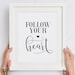 Follow Your Heart Printable Wall Art Inspirational Quote - Etsy