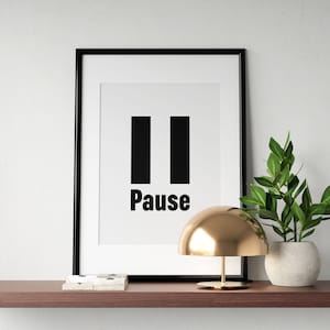 Pause, Printable Art, Quote, Motivational Typography Print, Minimalistic Print, Digital Print, Black And White, INSTANT DOWNLOAD