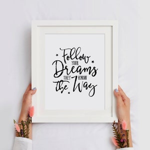Follow Your Dreams Print, Printable Wall Art, Inspirational Quote, Nursery Print, Kids Room Art, Motivational Art INSTANT DOWNLOAD