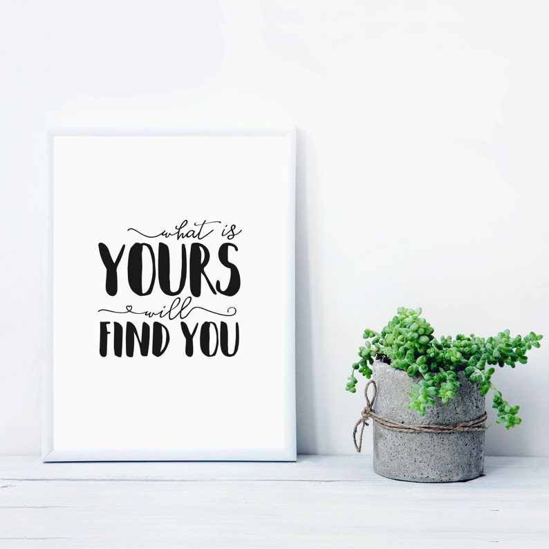 What Is Yours Will Find You Printable Wall Art Bedroom Etsy