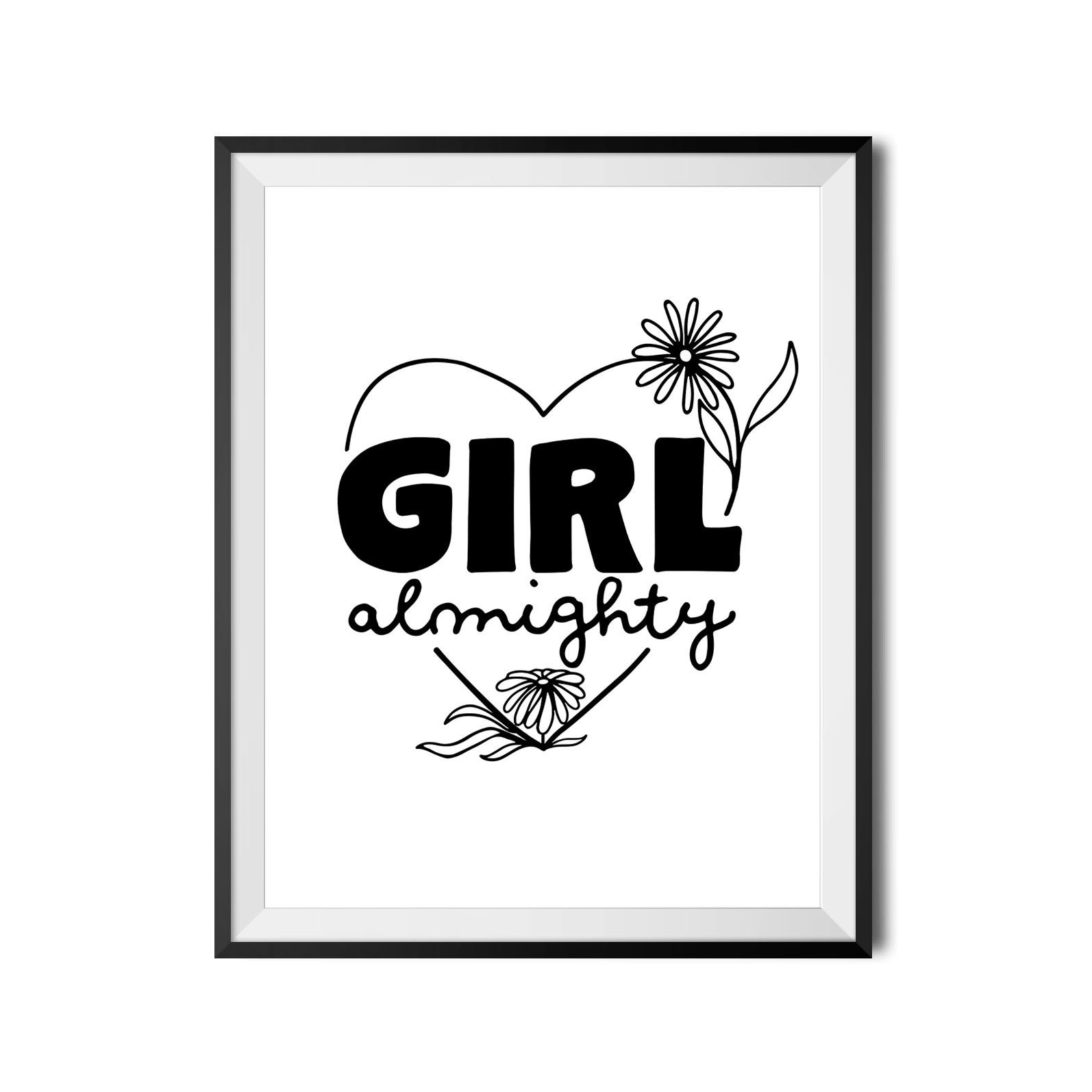 Girl Almighty, Printable, Quote, Girl Power, Girls Room Decor, Nursery Art,  Typography Print, Digital Print, Black & White, INSTANT DOWNLOAD 
