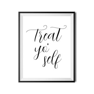 Treat Yo' Self Printable Wall Art, Self Love Poster Poster, Self Care ...