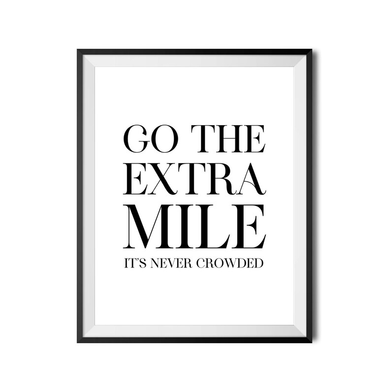 Go The Extra Mile It s Never Crowded Printable Art Etsy