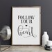 Follow Your Heart Printable Wall Art Inspirational Quote - Etsy