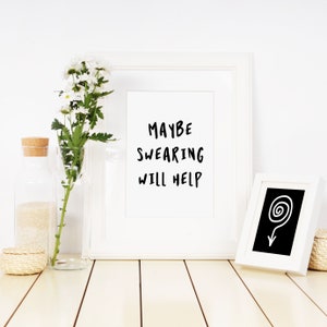 Maybe Swearing Will Help Wall Print, Funny Poster, Sarcastic Print ...