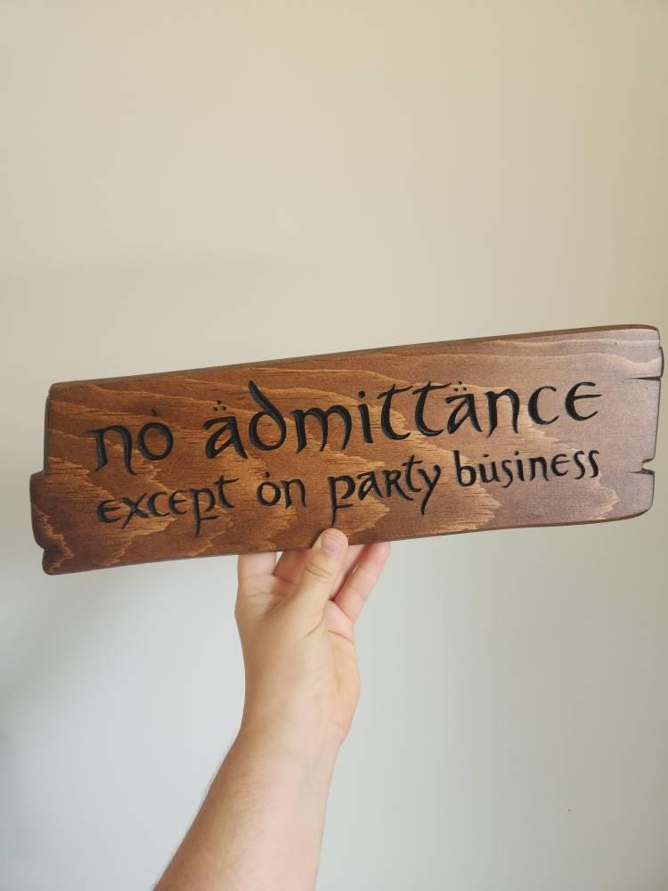 No Admittance Except on Party Business Sign, Engraved In Wood