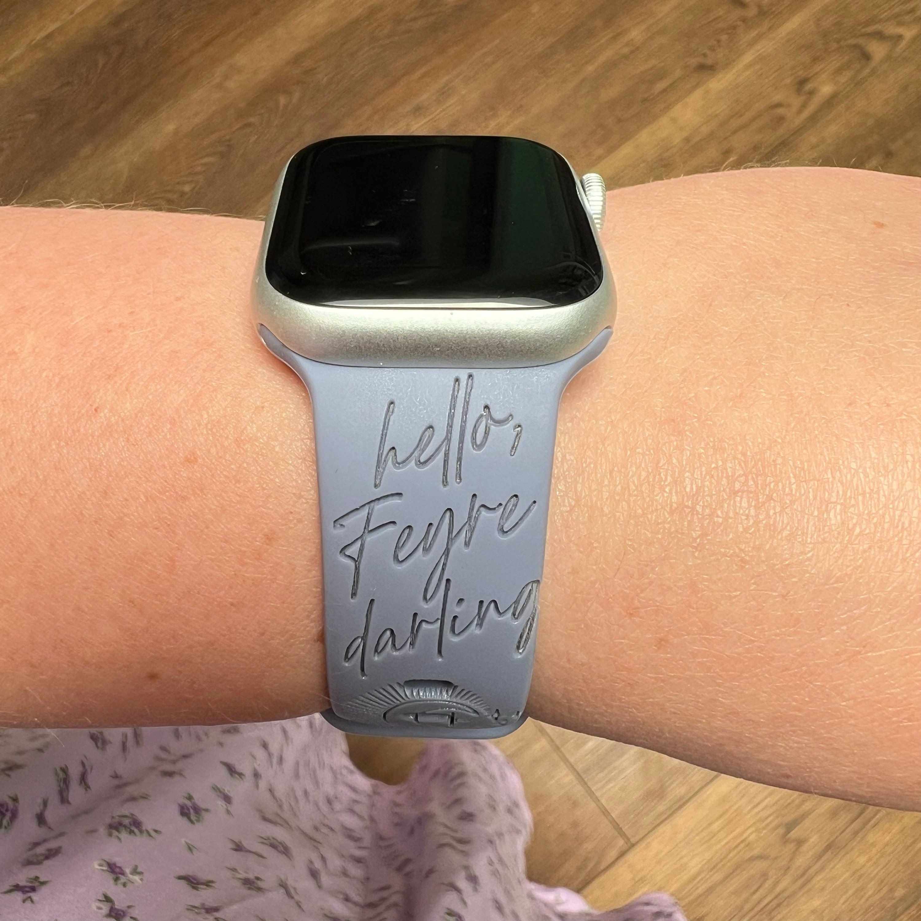 Hello Feyre Darling, Apple Watch, Acotar