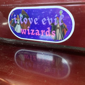 I Love Evil Wizards Funny Bumper Sticker Weatherproof 5x2 in Gift ...