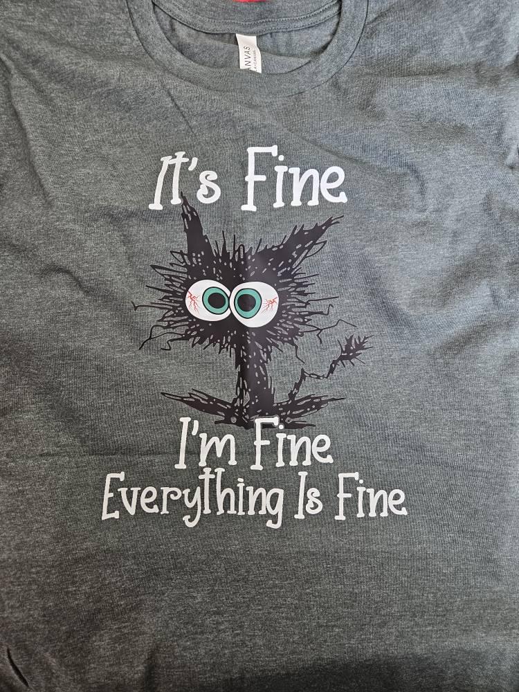 It's Fine I'm Fine Everything Is Fine Shirt, Cute Black Cat Tee, Sarcasm T-Shirt, Everything Is Fine, Funny Cat Tee, Funny Gift Cat Lover