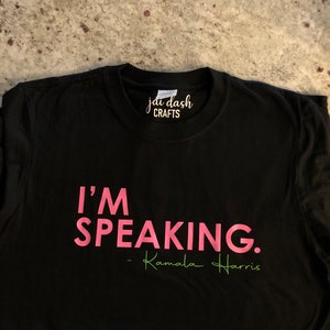 I'm SPEAKING AKA Pink and Green Kamala Harris T - Etsy