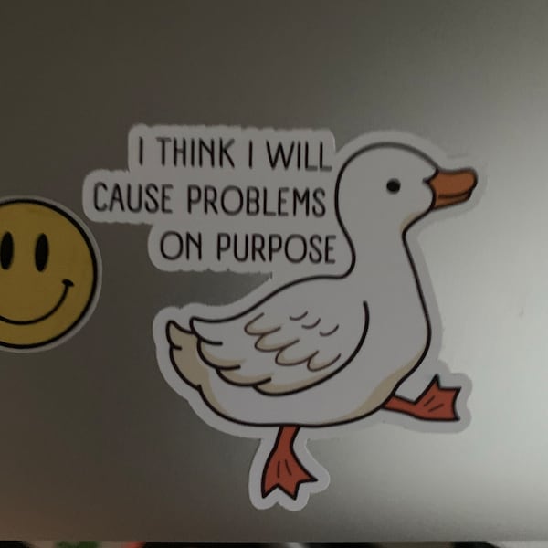 I Think I Will Cause Problems on Purpose Sticker, Waterproof Sticker ...