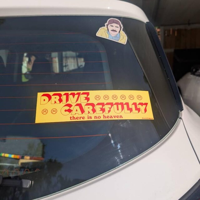Drive Carefully There is No Heaven BUMPER STICKER - Etsy