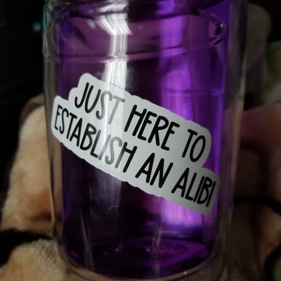 Just Here to Establish an Alibi Stickers True Crime Podcasts - Etsy